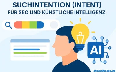 Warum Suchintention (Intent) für SEO und Künstliche Intelligenz über Erfolg oder Misserfolg entscheidet